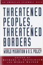 Threatened Peoples, Threatened Borders – World Migration & U.S. Policy