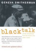 Black Talk: Words and Phrases from the Hood to the Amen Corner