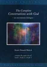 The Complete Conversations with God 3v: An Uncommon Dialogue