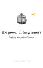 The Power of Forgiveness: Forgiving as a Path to Freedom