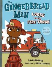 The Gingerbread Man Loose on the Fire Truck [With Poster]