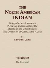 The North American Indian Volume 10 - The Kwakiutl