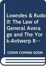 Lowndes & Rudolf: The Law of General Average and The York-Antwerp Rules