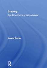 Slavery: And Other Forms of Unfree Labour