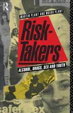 Risk-Takers: Alcohol, Drugs, Sex and Youth