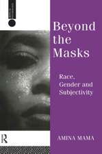 Beyond the Masks: Race, Gender and Subjectivity