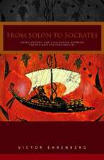 From Solon to Socrates: Greek History and Civilization During the 6th and 5th Centuries BC