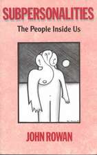 Subpersonalities: The People Inside Us