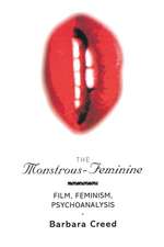 The Monstrous-Feminine: Film, Feminism, Psychoanalysis