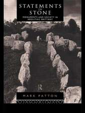 Statements in Stone: Monuments and Society in Neolithic Brittany