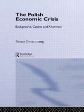 The Polish Economic Crisis: Background, Circumstances and Causes