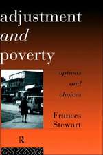 Adjustment and Poverty: Options and Choices