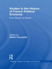 Studies in the History of French Political Economy: From Bodin to Walras