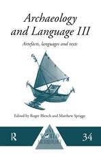 Archaeology and Language III: Artefacts, Languages and Texts