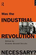 Was the Industrial Revolution Necessary?