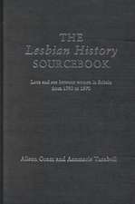 The Lesbian History Sourcebook: Love and Sex Between Women in Britain from 1780–1970