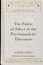 The Fabric of Affect in the Psychoanalytic Discourse