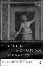 The Crucible of Christian Morality