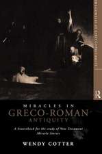 Miracles in Greco-Roman Antiquity: A Sourcebook for the Study of New Testament Miracle Stories