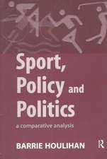 Sport, Policy and Politics: A Comparative Analysis