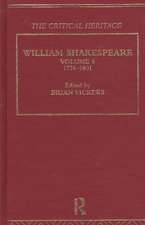 William Shakespeare: The Critical Heritage Volume 6 1774-1801