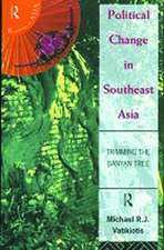 Political Change in South-East Asia: Trimming the Banyan Tree