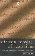 African Voices, African Lives: Personal Narratives from a Swahili Village