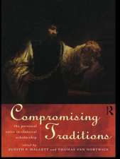 Compromising Traditions: The Personal Voice in Classical Scholarship