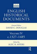 English Historical Documents: Volume 4 1327-1485