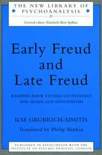 Early Freud and Late Freud: Reading Anew Studies on Hysteria and Moses and Monotheism