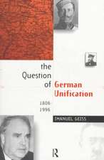 The Question of German Unification: 1806-1996