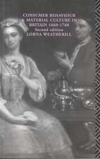 Consumer Behaviour and Material Culture in Britain, 1660-1760