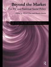 Beyond the Market: The EU and National Social Policy