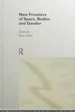 New Frontiers of Space, Bodies and Gender