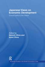 Japanese Views on Economic Development: Diverse Paths to the Market