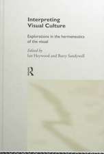 Interpreting Visual Culture: Explorations in the Hermeneutics of Vision