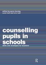 Counselling Pupils in Schools: Skills and Strategies for Teachers