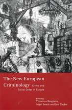 The New European Criminology: Crime and Social Order in Europe