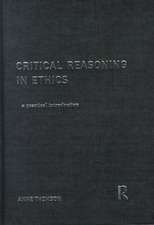 Critical Reasoning in Ethics: A Practical Introduction