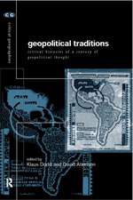 Geopolitical Traditions: Critical Histories of a Century of Geopolitical Thought