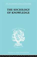 The Sociology of Knowledge: An Essay in Aid of a Deeper Understanding of the History of Ideas