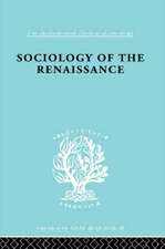 Sociology of the Renaissance Vol 9