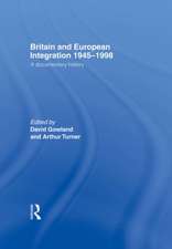 Britain and European Integration 1945-1998: A Documentary History