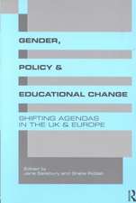 Gender, Policy and Educational Change: Shifting Agendas in the UK and Europe