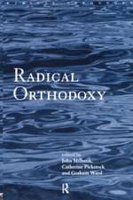 Radical Orthodoxy: A New Theology