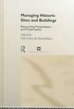 Managing Historic Sites and Buildings: Reconciling Presentation and Preservation