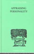 Appraising Personality: THE USE OF PSYCHOLOGICAL TESTS IN THE PRACTICE OF MEDICINE