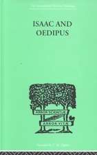 Isaac And Oedipus: A Study in Biblical Psychology of the Sacrifice of Isaac