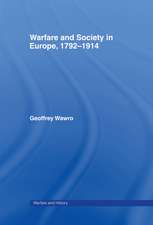 Warfare and Society in Europe, 1792- 1914