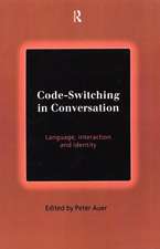 Code-Switching in Conversation: Language, Interaction and Identity